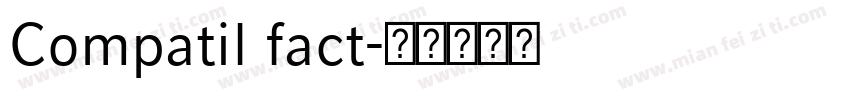 Compatil fact字体转换